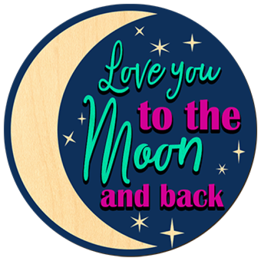 I Love You to the Moon and Back Wood Sticker