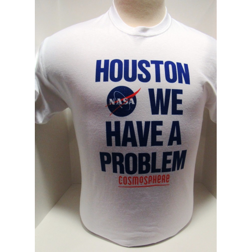 Houston We Have a Problem Tee