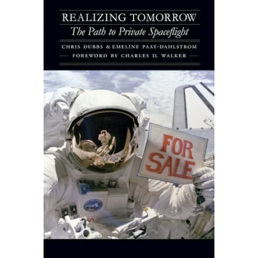 Realizing Tomorrow: The Path to Private Spaceflight Book