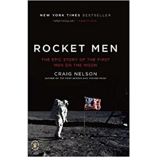 Rocket Men: The Epic Story of the First Men on the Moon Book
