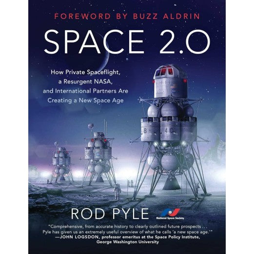 Space 2.0: How Private Spaceflight, a Resurgent NASA, and International Partners are Creating a New Space Age Book
