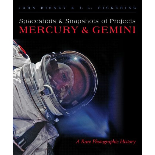 Spaceshots and Snapshots of Projects Mercury and Gemini: A Rare Photographic History Book
