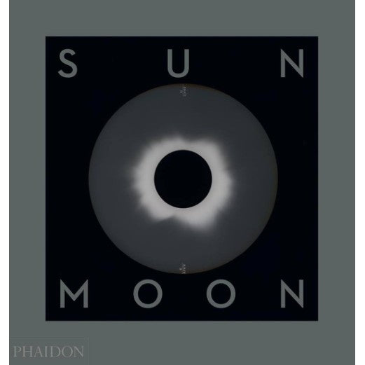 Sun and Moon: A Story of Astronomy, Photography and Cartography Book