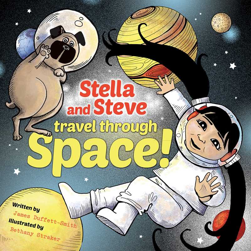 Stella and Steve Travel through Space! by James Duffett-Smith