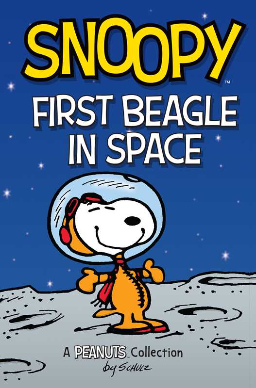 Snoopy: First Beagle in Space by Charles M. Schulz
