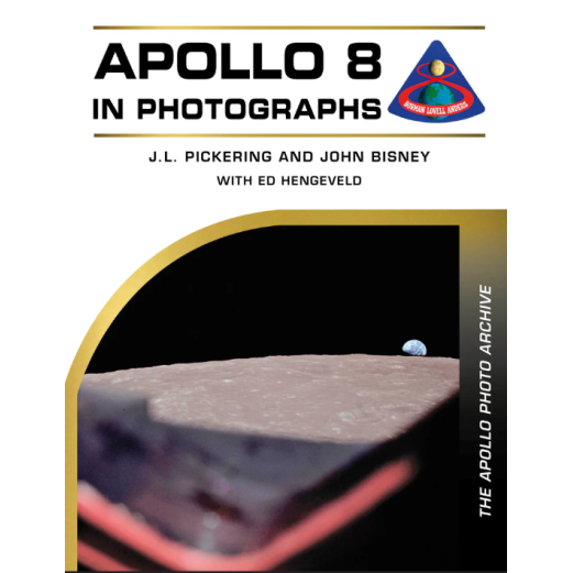 Apollo 8 in Photographs : The Apollo Photo Archive Book