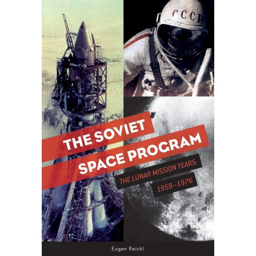 The Soviet Space Program: The Lunar Mission Years: 1959–1976 Book