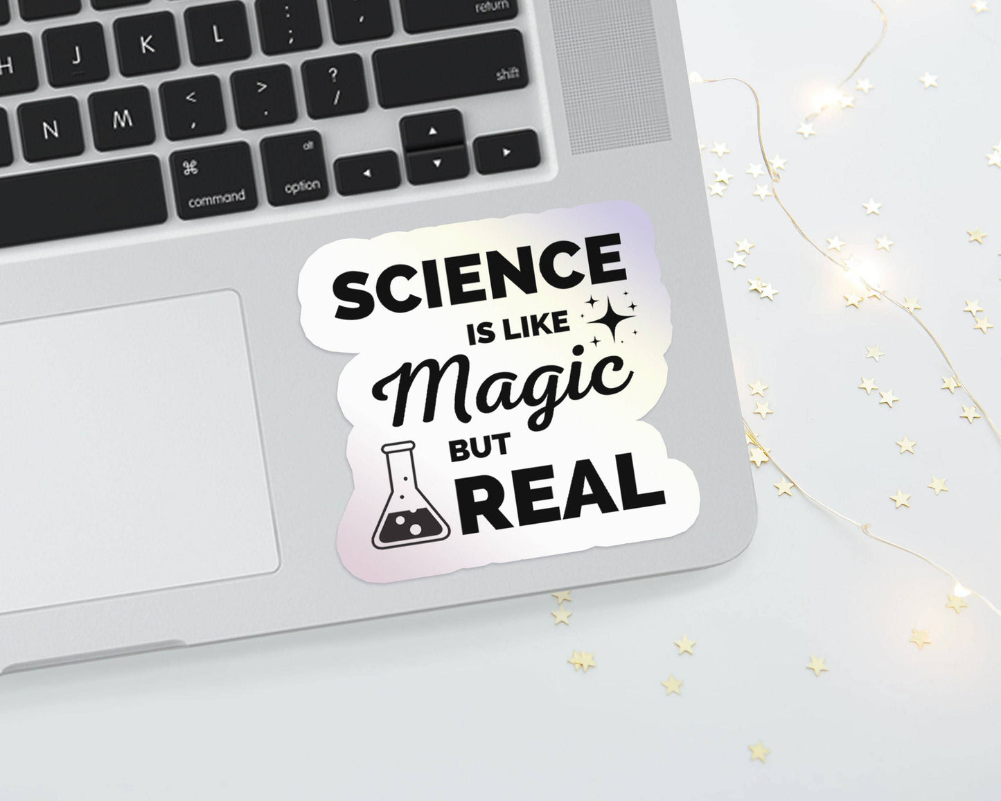 Science Is Like Magic But Real Sticker - Holographic